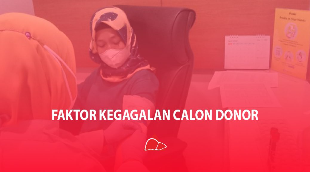Faktor Kegagalan Calon Donor